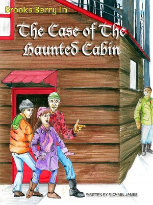 cover image of Brooks Berry In the Case of the Haunted Cabin